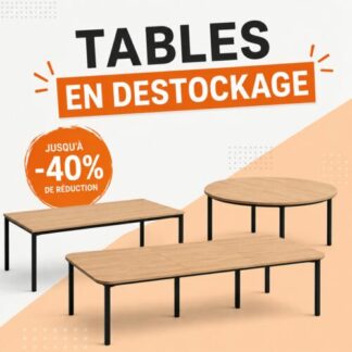 Tables en déstockage